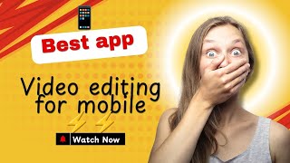 Best video editing app for mobile 2024 [upl. by Natelson]