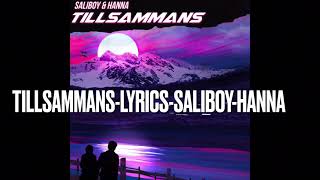 TillsammansLyricsSaliboyHanna [upl. by Hodgkinson]