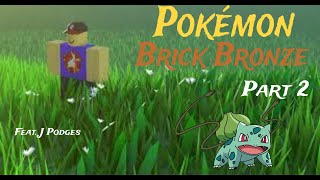 POKEMON BRICK BRONZE PART 2 [upl. by Celle]