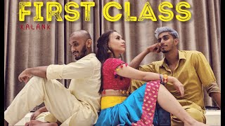 First Class  Kalank  Varun Dhawan  Kiara  Arijit Singh  VRUSHANKH  OMKAR  PRONEETA SWARGIARY [upl. by Elatsyrk627]