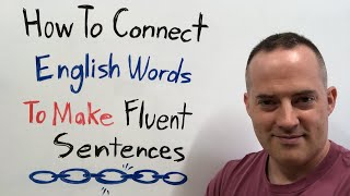 Get Stuck When Speaking English How To Connect Words For Fluent Sentences [upl. by Artined572]