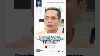 Pentingnya dukungan manajemen dalam penerapan project Management di perusahaan [upl. by Diego127]