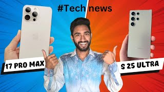 iPhone 17 Air ComingINTEL new pro🔥Galaxy S25 Ultra DesignNew tech newstech news Rindia [upl. by Ulita]