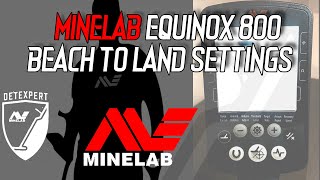 MINELAB EQUINOX 800 BEACH FOR LAND SETTINGS [upl. by Talich]