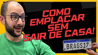 🚗🏍️ Como Emplacar seu Carro ou sua Moto sem Sair de Casa 🏠💻 [upl. by Oniram]