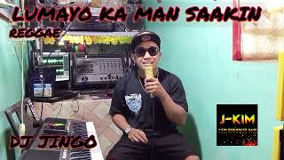 Lumayo Kaman Saakin Reggae Cover Dj JinGo Tito jay Music Reggae ❤️💛💚 [upl. by Aratihc858]