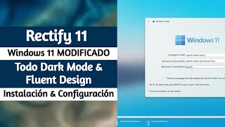 Rectify 11💫  Windows 11 Personalizado Todo Dark amp Mica Style🔥  Instalalacion amp Configuracion🔥 [upl. by Sivram113]