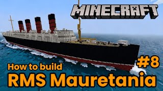 RMS Mauretania Minecraft Tutorial Part 8 [upl. by Anolla791]