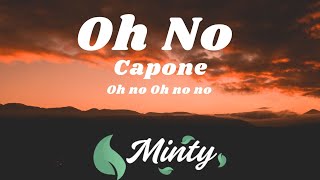 Capone  Oh No TikTok  Oh no oh no no no [upl. by Remark462]