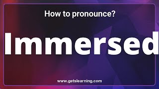 How to pronounce Immersed in English correctly [upl. by Adehsor]