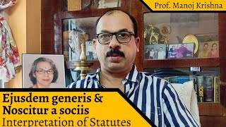 Ejusdem generis amp Noscitur a sociis  Interpretation of Statutes [upl. by Sandell]