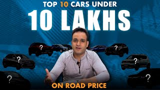 Top 10 Cars under 10 Lakhs On Road Price India  Wheels Addict India [upl. by Melli]