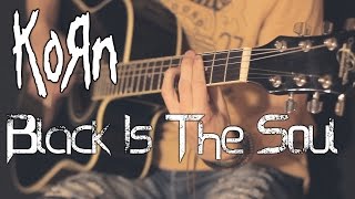 Korn  Black Is The Soul acoustic guitar  bass  vocal cover by Dmitry Klimov [upl. by Trudey]