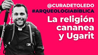 Tema 1 Aproximación a la religión cananea y Ugarit La historicidad de los relatos patriarcales [upl. by Anailuy]