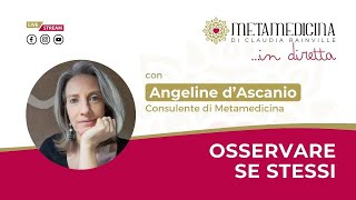 Osservare se stessi  con Angeline dAscanio [upl. by Rosaleen456]