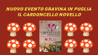 NUOVO EVENTO GRAVINA IN PUGLIA IL CARDONCELLO NOVELLO [upl. by Modnarb]