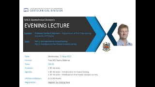 SAICE Geotechnical Division Evening Lecture Intro to Triaxial Testing amp Feedback on Triaxial Survey [upl. by Aindrea]