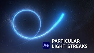 After Effects PARTICULAR LIGHT STREAKS Tutorial [upl. by Meeka754]