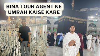 Sasta Umrah without Tour Agent  Bina Tour Agent ke Umrah Kaise Kare  Step by Step Process [upl. by Diandra]