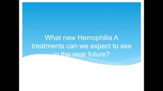 Hemophilia treatments in 2016 Helping you prepare for new options [upl. by Cohbath117]