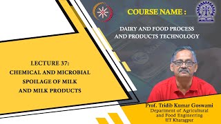 Lecture 37  Chemical and Microbial Spoilage of Milk and Milk Products [upl. by Cadman]