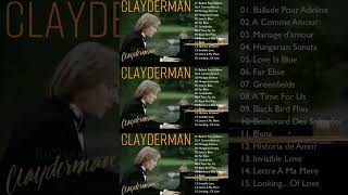 Ballade Pour Adeline  Richard Clayderman Greatest Hits Full Album 2024 🎹Classic Piano Songs 2024 [upl. by Cuyler674]