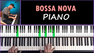 Bossa Nova Piano  How To Play Amazing Bossa Nova On Piano [upl. by Tirza]