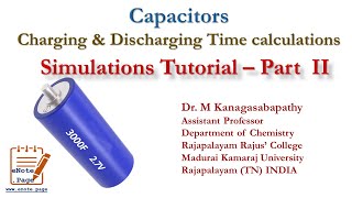 Simulations tutorial for Capacitor Charging and Discharging Time and Voltage calculations – Part II [upl. by Ecyarg185]