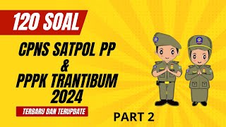 BOCORAN SOAL CPNS SATPOL PP POLISI PAMONG PRAJA DAN PPPK TRANTIBUM 2024  PART 2 [upl. by Rush834]