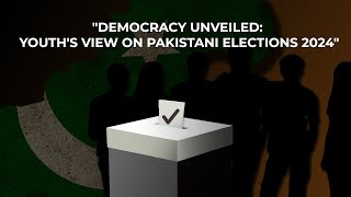 Democracy Unveiled Youths View on Pakistani Elections 2024  Talal Ahmed Khan  Ekselent TV [upl. by Nahtnanhoj271]