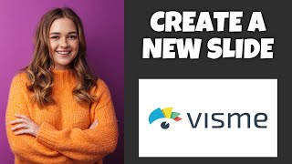 How To Create A New Slide On Visme  Step By Step Guide  Visme Tutorial [upl. by Plank437]