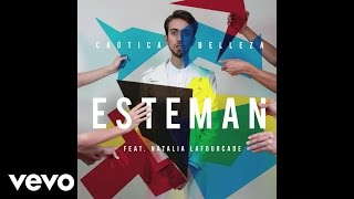 Esteman  Caótica Belleza Audio ft Natalia Lafourcade [upl. by Anitnas]