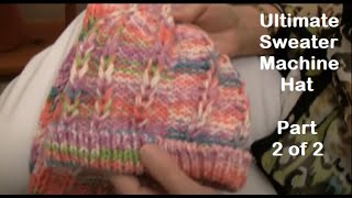 Ultimate Sweater Machine Hat 2 of 2 corrected [upl. by Kristine]