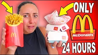 I ate ONLY MCDONALDS for 24 HOURS FAST FOOD for A DAY IMPOSSIBLE FOOD CHALLENGE [upl. by Enitnelav]