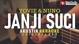 janji suci  yovie amp nuno akustik karaoke [upl. by Anawal]