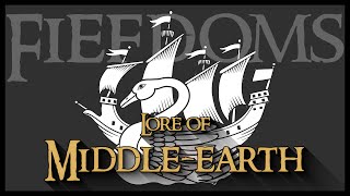 Lore of Middleearth The Fiefdoms [upl. by Groveman]