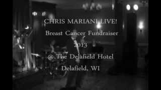 CHRIS MARIANI LIVE  The Delafield Hotel Breast Cancer Show 2013 [upl. by Ahmad]