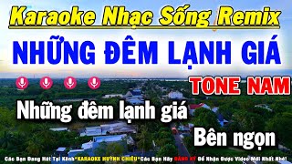 Karaoke Những Đêm Lạnh Giá Remix Tone Nam Nhạc Sống THC KARAOKE [upl. by Rheinlander]