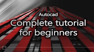 Autocad  Complete tutorial for beginners Full tutorial 1h40m [upl. by Kcirrad128]