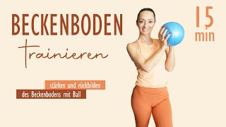 15 MIN BECKENBODEN TRAINIEREN für Frauen  stärken und rückbilden mit Ball  Katja Seifried [upl. by Adnoluy]