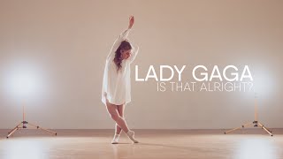 LADY GAGA  Is That Alright A Star Is Born Dance Choreography by Lucija Velkavrh [upl. by Maudie]