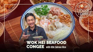 Wok Hei Seafood Congee Recipe  with USA Calrose Rice [upl. by Trudi]