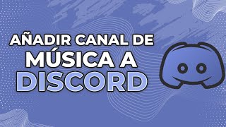 Cómo agregar un canal de música a Discord 2024 [upl. by Nashner]