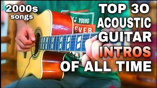 TOP 30 2000s ACOUSTIC GUITAR INTROS OF ALL TIME [upl. by Nylhsoj378]