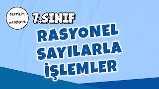 7Sınıf Matematik  Rasyonel Sayılarla İşlemler  2025 [upl. by Eserrehs]