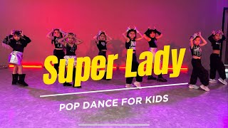 Super Lady  Pop Dance 57 yo Kids Class by Rmail BSDANCE [upl. by Yrallam735]