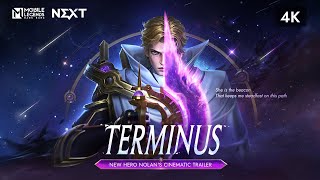 Terminus  NOLAN  New Hero Nolans Cinematic Trailer 4K  Mobile Legends Bang Bang [upl. by Arratahs]