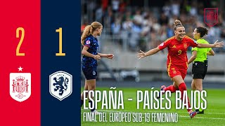 RESUMEN  España 21 Países Bajos  Final del Campeonato de Europa sub19 femenino  🔴 SEFUTBOL [upl. by Toland]