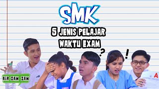 5 Jenis Pelajar Waktu Exam  SMK Musim 2 [upl. by Corso]