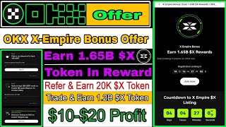 OKX XEmpire Bonus Campaign  Earn 165B X Token In Reward  ReferTrade amp Earn 20K X Token [upl. by Mcmullan863]